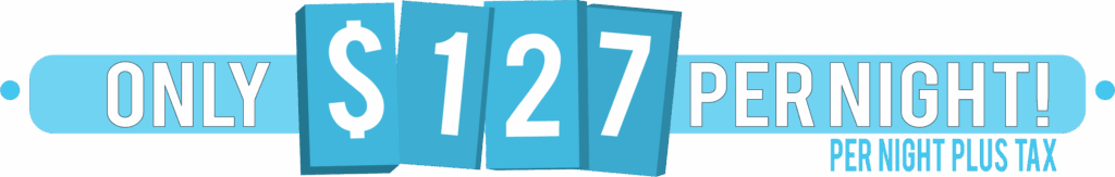 Only $127 per night plus tax! - graphic