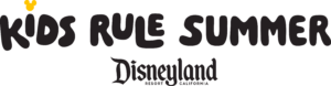 "Kids rule summer, Disneyland Resort" graphic