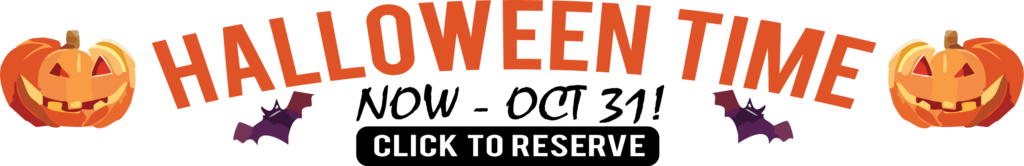 "Halloween Time - now through Oct 31"  links to Booking engine